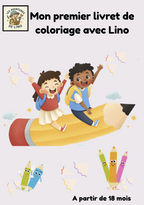 Mon premier livret de coloriage avec Lino (à partir de 18 mois)